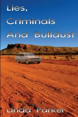 Mentiras Criminales y Bulldust - Lies Criminals And Bulldust