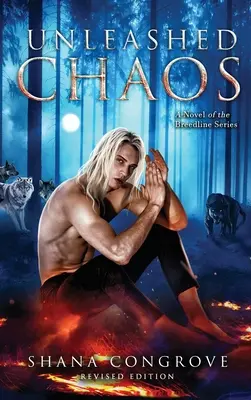 Unleashed Chaos/A Novel of the Breedline series/Revised Edition: Caos desatado/Edición revisada - Unleashed Chaos/A Novel of the Breedline series/Revised Edition: Unleashed Chaos/Revised Edition