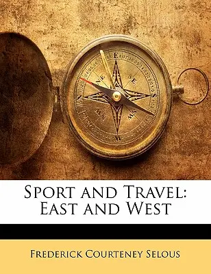 Deporte y Viajes: Este y Oeste - Sport and Travel: East and West