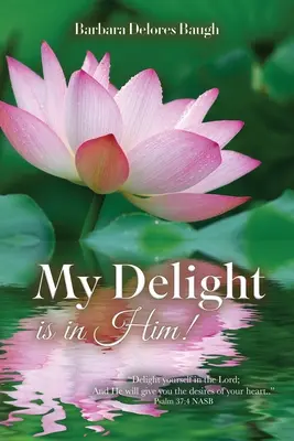 Mi deleite está en Él - My Delight Is In Him