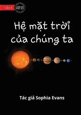 Nuestro Sistema Solar - Hệ mặt trời của chng ta - Our Solar System - Hệ mặt trời của chng ta