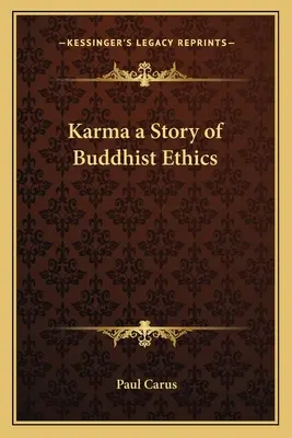 Karma: una historia de ética budista - Karma a Story of Buddhist Ethics