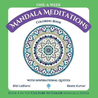 Meditaciones con mandalas de una semana: Libro para colorear con citas inspiradoras - One-A-Week Mandala Meditations: Coloring Book with Inspirational Quotes