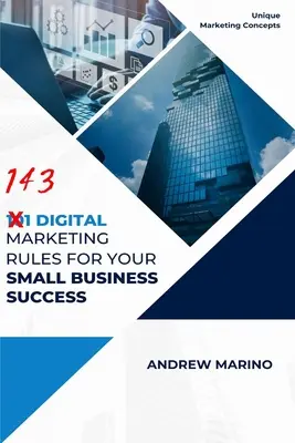 101 reglas de marketing digital para el éxito de su pequeña empresa - 101 Digital Marketing Rules for Your Small Business Success