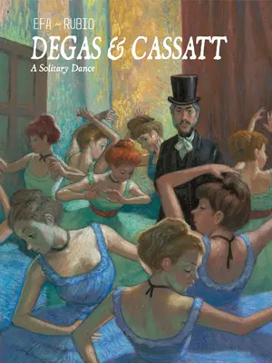 Degas y Cassatt: Una danza solitaria - Degas & Cassatt: A Solitary Dance