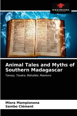 Cuentos de animales y mitos del sur de Madagascar - Animal Tales and Myths of Southern Madagascar