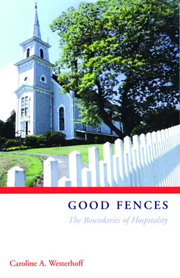 Buenas cercas: Los límites de la hospitalidad - Good Fences: The Boundaries of Hospitality