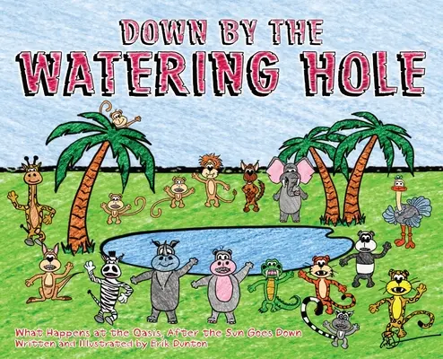 En el abrevadero: Lo que pasa en el oasis cuando se pone el sol - Down by the Watering Hole: What Happens at the Oasis, After the Sun Goes Down