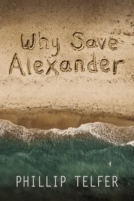 Por qué salvar a Alexander - Why Save Alexander