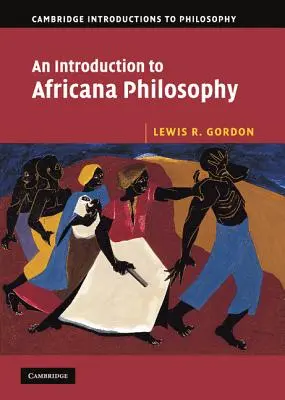 Introducción a la filosofía africana - An Introduction to Africana Philosophy