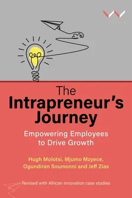 El viaje del intraemprendedor: Capacitar a los empleados para impulsar el crecimiento - The Intrapreneur's Journey: Empowering Employees to Drive Growth