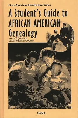 Guía del estudiante sobre genealogía afroamericana - A Student's Guide to African American Genealogy