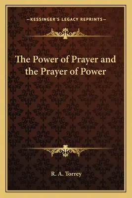 El poder de la oración y la oración de poder - The Power of Prayer and the Prayer of Power