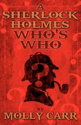 Quién es quién en Sherlock Holmes (con el Dr. Watson, por supuesto) - A Sherlock Holmes Who's Who (With, of Course, Dr. Watson)