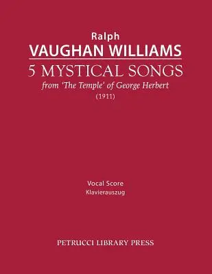 5 canciones místicas: Partitura vocal - 5 Mystical Songs: Vocal score