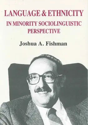 Lengua y etnia en la perspectiva sociolingüística de las minorías - Language & Ethnicity in Minority Sociolinguistic Perspective