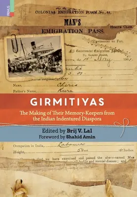 Girmitiyas: La formación de los guardianes de la memoria en la diáspora india - Girmitiyas: The Making of their Memory-keepers from Indian Indentured Diaspora