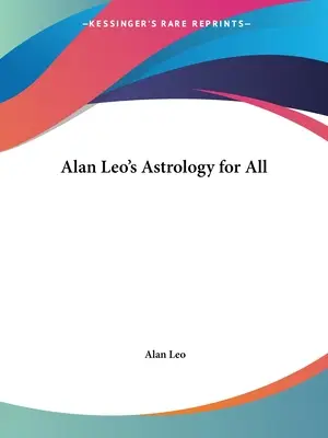 Astrología para todos de Alan Leo - Alan Leo's Astrology for All