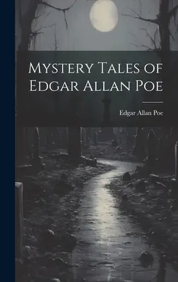 Cuentos de misterio de Edgar Allan Poe - Mystery Tales of Edgar Allan Poe