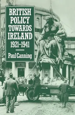La política británica hacia Irlanda 1921-1941 - British Policy Towards Ireland 1921-1941