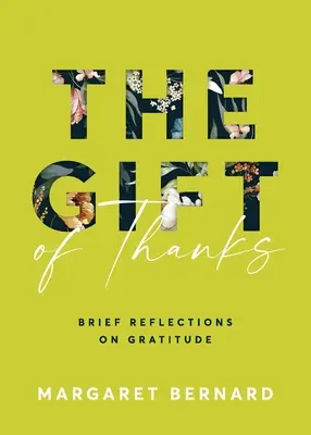 El don de la gratitud: Breves reflexiones sobre la gratitud - The Gift of Thanks: Brief Reflections on Gratitude