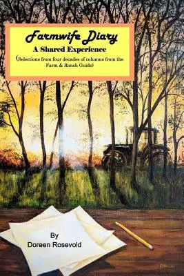 Diario de una granjera: Una experiencia compartida - Farmwife Diary: A Shared Experience