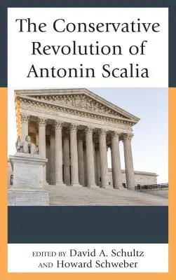 La revolución conservadora de Antonin Scalia - The Conservative Revolution of Antonin Scalia