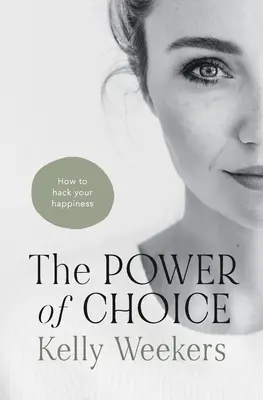 El poder de elegir: cómo hackear tu felicidad - The Power of Choice: How to hack your happiness.