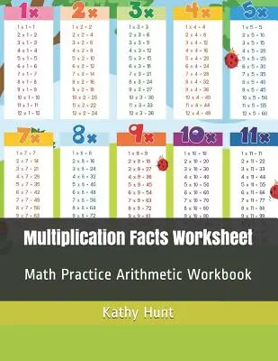 Hoja de ejercicios de multiplicación: Math Practice Arithmetic Workbook - Multiplication Facts Worksheet: Math Practice Arithmetic Workbook