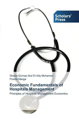 Fundamentos económicos de la gestión hospitalaria - Economic Fundamentals of Hospitals Management
