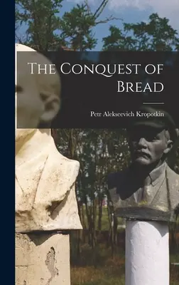 La conquista del pan - The Conquest of Bread