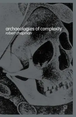 Arqueologías de la complejidad - Archaeologies of Complexity