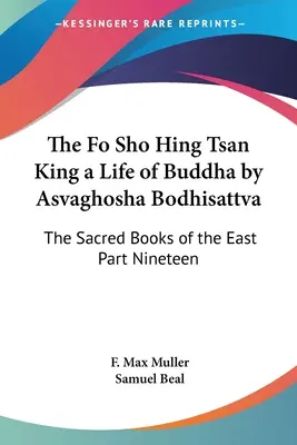 El Rey Fo Sho Hing Tsan, una Vida de Buda por Asvaghosha Bodhisattva: Los Libros Sagrados de Oriente - Parte Diecinueve - The Fo Sho Hing Tsan King a Life of Buddha by Asvaghosha Bodhisattva: The Sacred Books of the East Part Nineteen