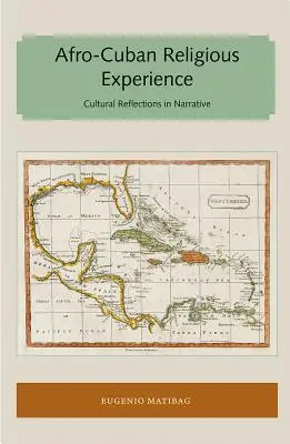 Experiencia religiosa afrocubana: Reflexiones culturales en la narrativa - Afro-Cuban Religious Experience: Cultural Reflections in Narrative