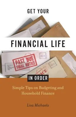 Ponga en orden su vida financiera - Get Your Financial Life in Order