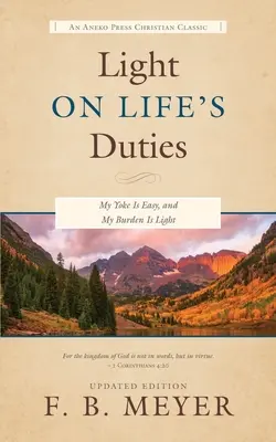 Luz sobre los deberes de la vida: Mi yugo es fácil y mi carga ligera - Light on Life's Duties: My Yoke Is Easy, and My Burden Is Light