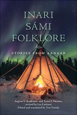 Folclore Inari Smi: Historias de Aanaar - Inari Smi Folklore: Stories from Aanaar