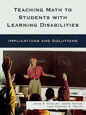 Enseñar matemáticas a alumnos con dificultades de aprendizaje: Implicaciones y soluciones - Teaching Math to Students with Learning Disabilities: Implications and Solutions