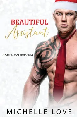 Beautiful Assistant: Un romance de segunda oportunidad - Beautiful Assistant: A Second Chance Romance