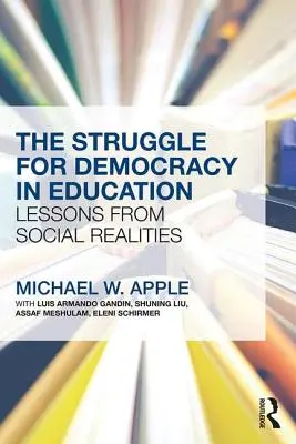 La lucha por la democracia en la educación: Lecciones de la realidad social - The Struggle for Democracy in Education: Lessons from Social Realities