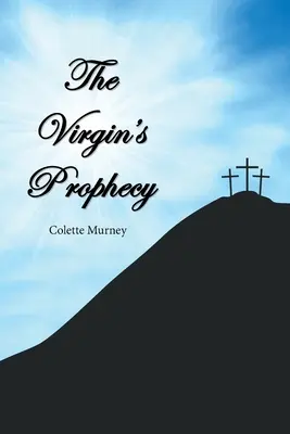 La profecía de la Virgen - The Virgin's Prophecy