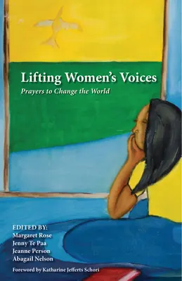 Alzar la voz de las mujeres: Oraciones para cambiar el mundo - Lifting Women's Voices: Prayers to Change the World