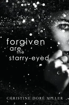 Perdonados son los ojos estrellados - Forgiven Are the Starry-Eyed