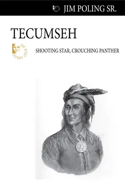 Tecumseh: Estrella fugaz, pantera agazapada - Tecumseh: Shooting Star, Crouching Panther