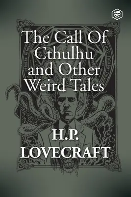 La llamada de Cthulhu y otros cuentos extraños - The Call Of Cthulhu and Other Weird Tales