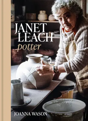 Janet Leach Potter - Janet Leach: Potter