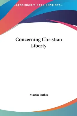 Sobre la libertad cristiana - Concerning Christian Liberty