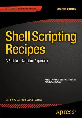 Recetas de Shell Scripting: Un enfoque problema-solución - Shell Scripting Recipes: A Problem-Solution Approach