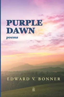 Amanecer púrpura: Poemas - Purple Dawn: Poems