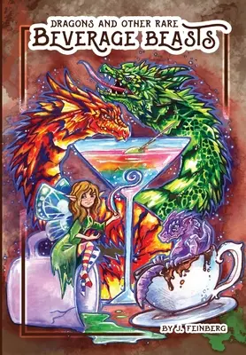 Dragones y otras bestias raras de las bebidas - Dragons & Other Rare Beverage Beasts